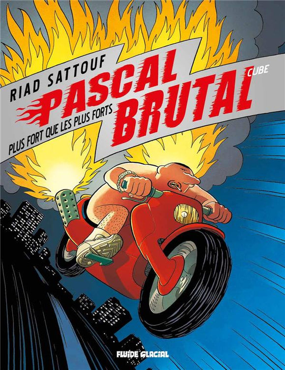 PASCAL BRUTAL - TOME 03 - PLUS FORT QUE LES FORTS