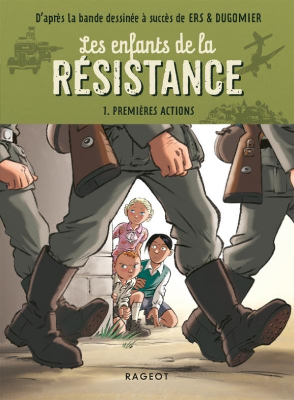 LES ENFANTS DE LA RESISTANCE - T01 - LES ENFANTS DE LA RESISTANCE - PREMIERES ACTIONS