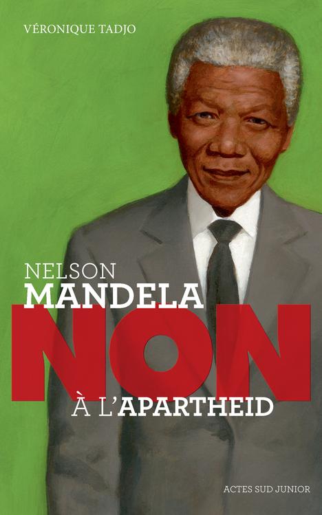 NELSON MANDELA : NON A L'APARTHEID
