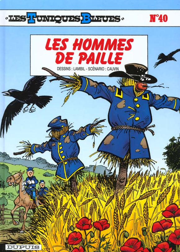 LES TUNIQUES BLEUES - TOME 40 - LES HOMMES DE PAILLE