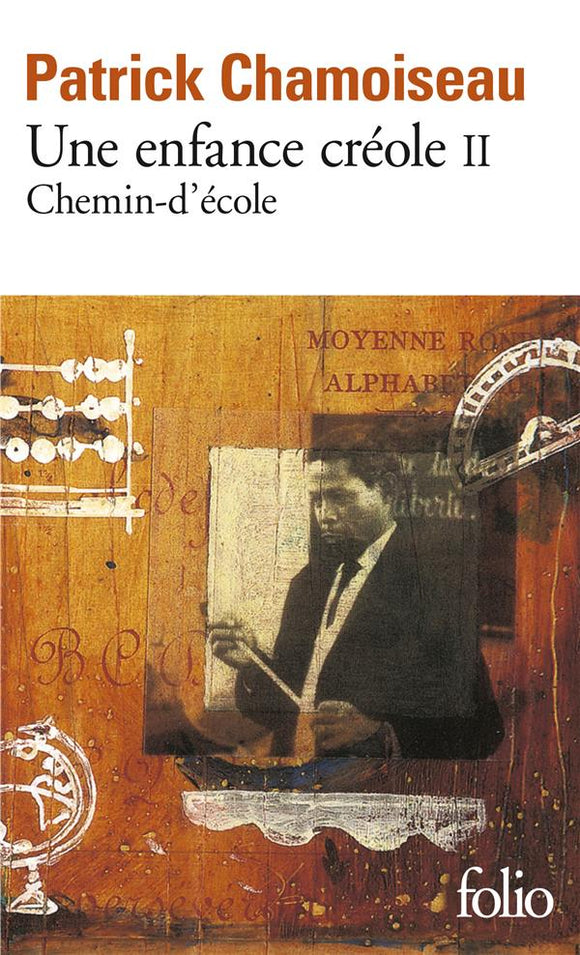 UNE ENFANCE CREOLE - VOL02 - CHEMIN-D'ECOLE