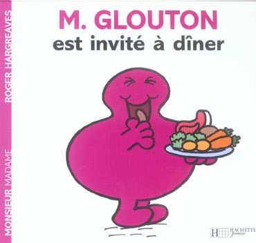 MONSIEUR GLOUTON EST INVITE A DINER