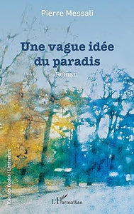 Une vague idée du paradis