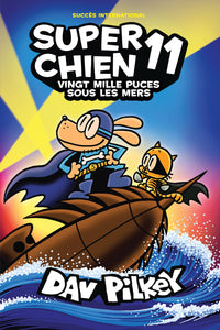 SUPER CHIEN : N° 11 - VINGT MILLE PUCES SOUS LES MERS