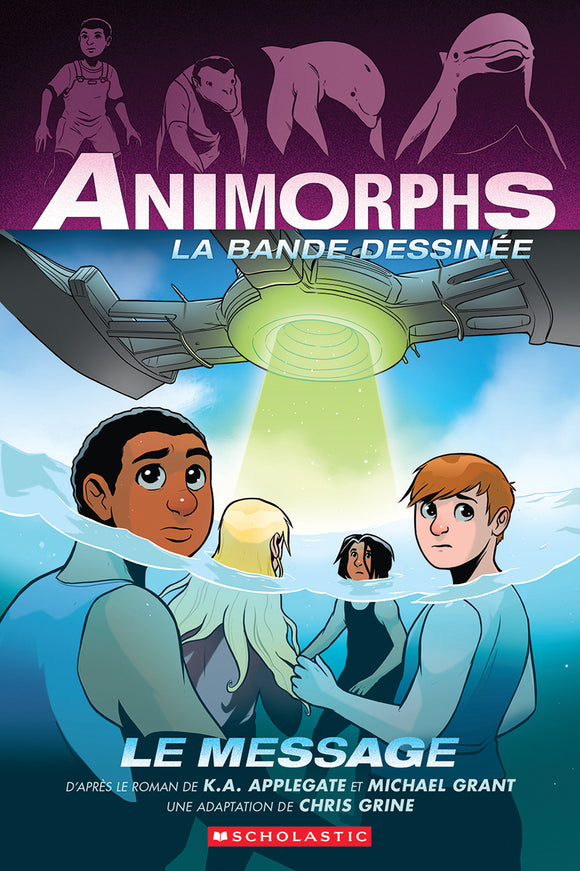 ANIMORPHS LA BANDE DESSINEE : N° 4 - LE MESSAGE