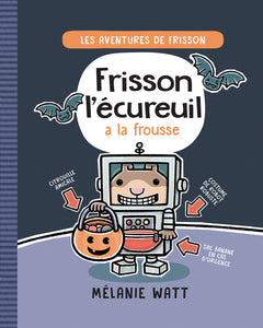 LES AVENTURES DE FRISSON : N° 4 - FRISSON L ECUREUIL A LA FROUSSE