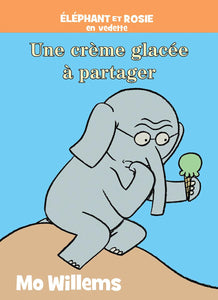 ÉLEPHANT ET ROSIE : UNE CREME GLACEE A PARTAGER