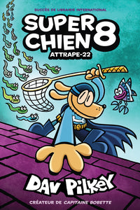 SUPER CHIEN : N° 8 - ATTRAPE-22