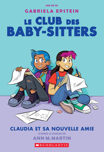 LE CLUB DES BABY-SITTERS : N° 9 - CLAUDIA ET SA NOUVELLE AMIE