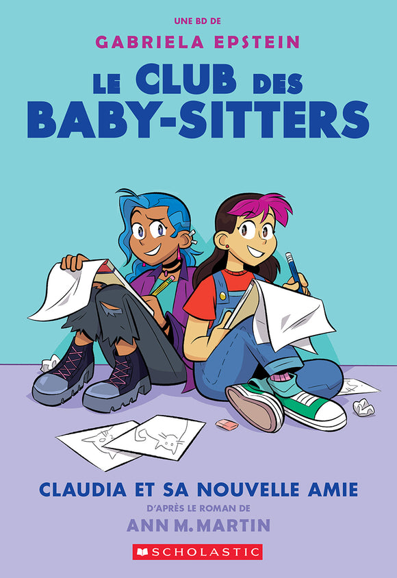 LE CLUB DES BABY-SITTERS : N° 9 - CLAUDIA ET SA NOUVELLE AMIE