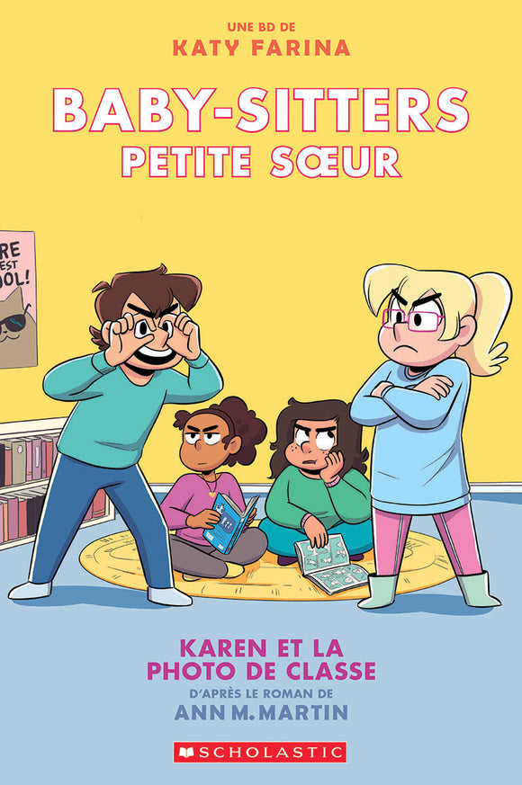BABY-SITTERS PETITE SOEUR : N° 5 - KAREN ET LA PHOTO DE CLASSE