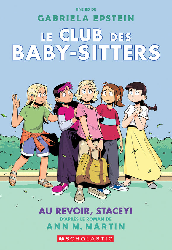 LE CLUB DES BABY-SITTERS : N° 11 - AU REVOIR STACEY!