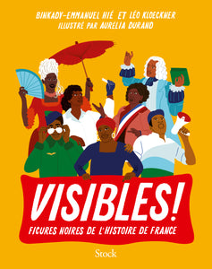 PRE-ORDER: Visibles!: Figures noires de l'histoire de France