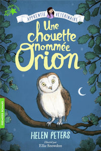 JASMINE L'APPRENTIE VETERINAIRE - T07 - UNE CHOUETTE NOMMEE ORION