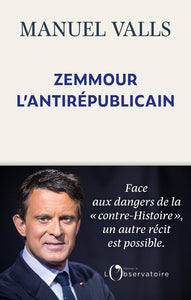 ZEMMOUR L'ANTIREPUBLICAIN