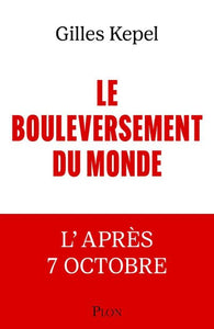 LE BOULEVERSEMENT DU MONDE - L'APRES 7 OCTOBRE