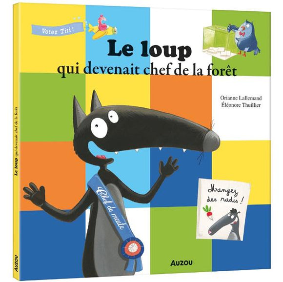 LE LOUP QUI DEVENAIT CHEF DE LA FORET