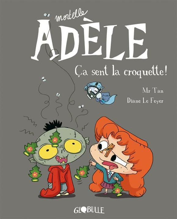 BD MORTELLE ADELE TOME 11 - CA SENT LA CROQUETTE !