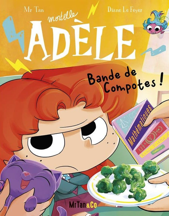 BD MORTELLE ADELE - TOME 22 - BANDE DE COMPOTES !