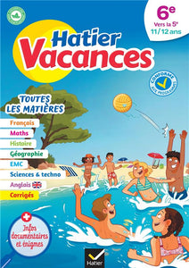 CAHIER DE VACANCES 2024 DE LA 6E VERS LA 5E - POUR REVISER SON ANNEE DANS TOUTES LES MATIERES