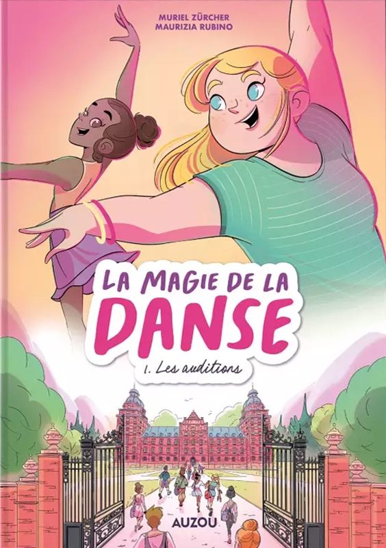 BANDE DESSINEE GRAND FORMAT - LA MAGIE DE LA DANSE - TOME 1 LES AUDITIONS