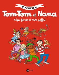 TOM-TOM ET NANA TOME 01 - MEGA-FARCES ET MINI-GAFFES