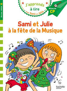 SAMI ET JULIE CP NIVEAU 2 LA FETE DE LA MUSIQUE