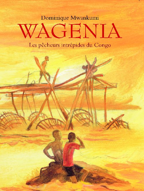 WAGENIA LES PECHEURS INTREPIDES DU CONGO