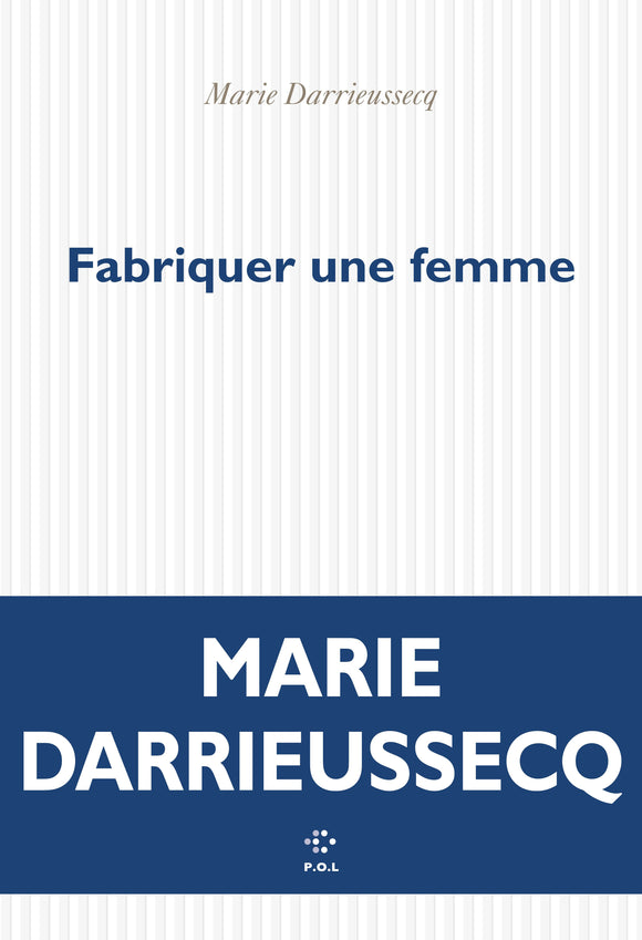 FABRIQUER UNE FEMME
