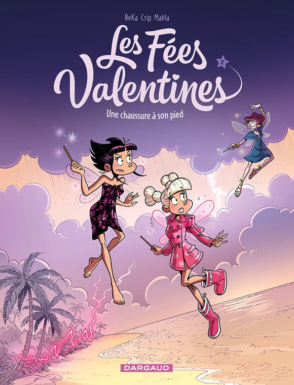 LES FEES VALENTINES - T02 - LES FEES VALENTINES  - UNE CHAUSSURE A SON PIED
