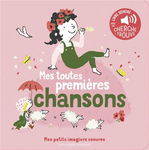 MES TOUTES PREMIERES CHANSONS - DES SONS A ECOUTER DES IMAGES A REGARDER