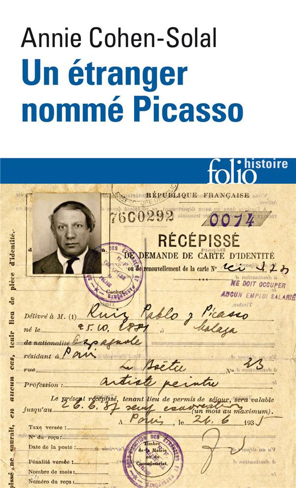 UN ETRANGER NOMME PICASSO - DOSSIER DE POLICE N 74.664