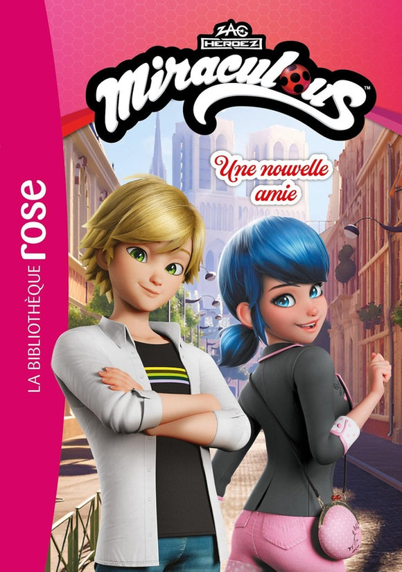 MIRACULOUS - T02 - MIRACULOUS (NOUVELLES HISTOIRES) 02 - UNE NOUVELLE AMIE