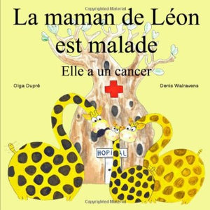 LA MAMAN DE LEON EST MALADE