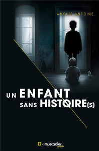 UN ENFANT SANS HISTOIRE(S)