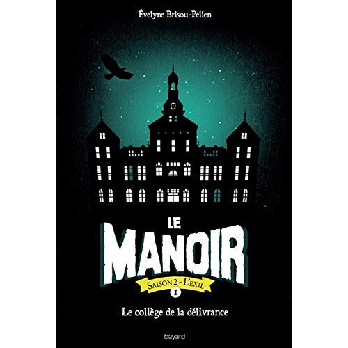 LE MANOIR SAISON 2 TOME 01 - LE COLLEGE DE LA DELIVRANCE