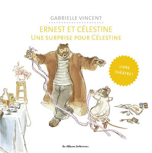 ERNEST ET CELESTINE - UNE SURPRISE POUR CELESTINE - LIVRE THEATRE