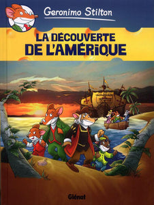 GERONIMO STILTON - TOME 01 - LA DECOUVERTE DE L'AMERIQUE