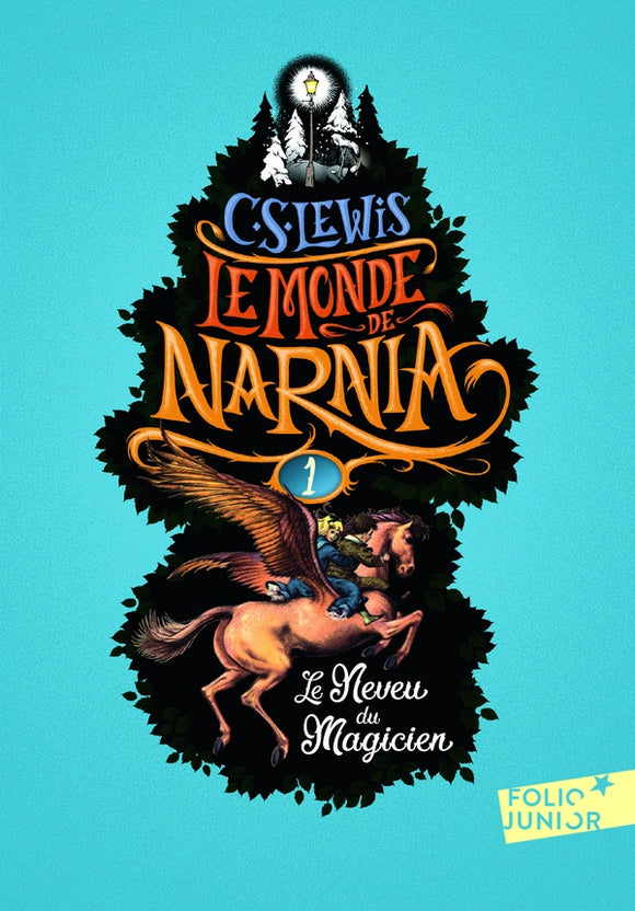 LE MONDE DE NARNIA - I - LE NEVEU DU MAGICIEN