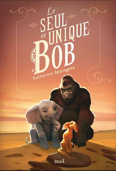 LE SEUL ET UNIQUE BOB