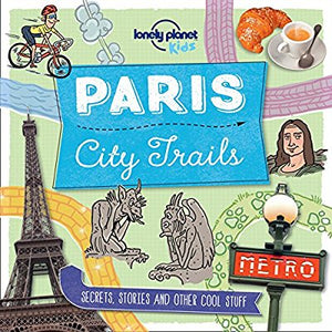 LONELY PLANET KIDS CITY TRAILS - PARIS