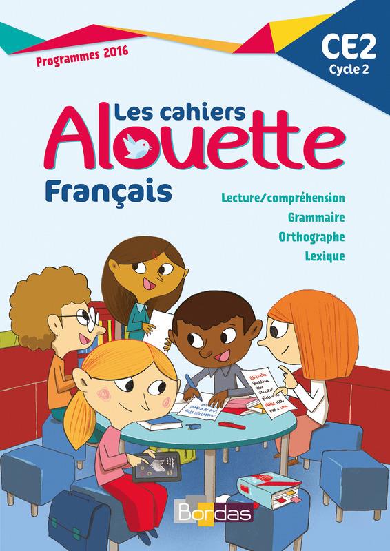 ALOUETTE FRANCAIS CE2 2017 CAHIER D'EXERCICES