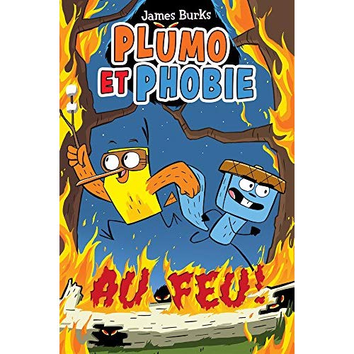 PLUMO ET PHOBIE: AU FEU