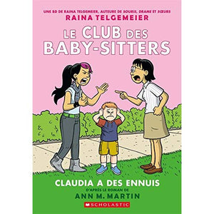 LE CLUB DES BABY-SITTERS : N° 4 - CLAUDIA A DES ENNUIS