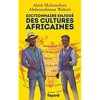 DICTIONNAIRE ENJOUE DES CULTURES AFRICAINES