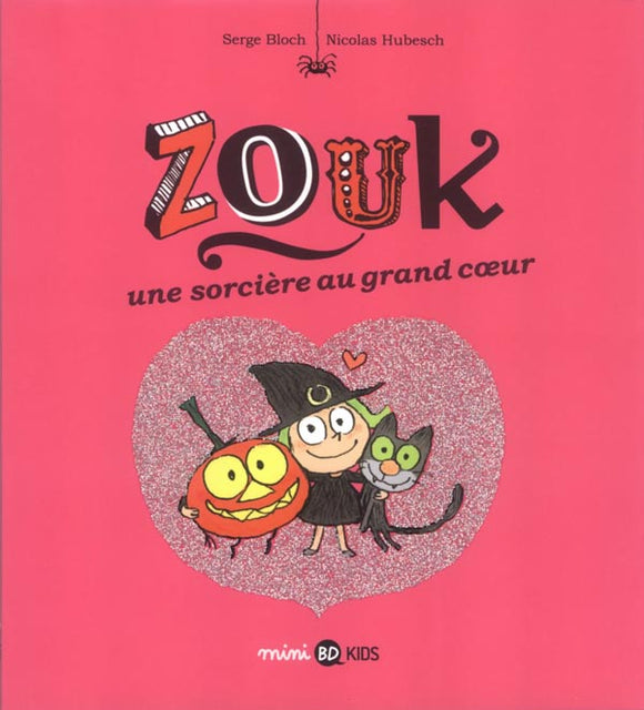 ZOUK TOME 01 - UNE SORCIERE AU GRAND COEUR