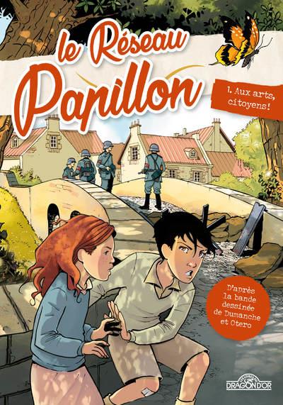 LE RESEAU PAPILLON - TOME 1 AUX ARTS CITOYENS !