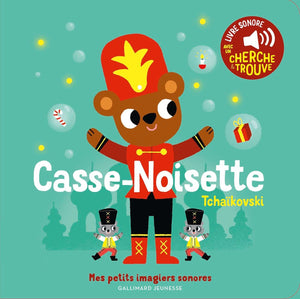 CASSE-NOISETTE - DES SONS A ECOUTER DES IMAGES A REGARDER