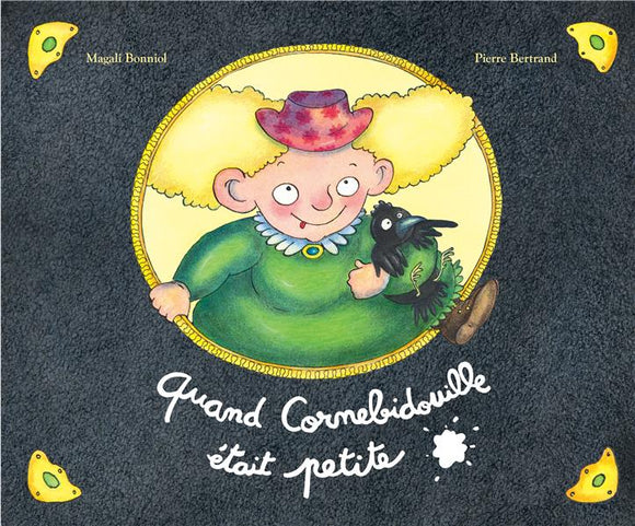 CORNEBIDOUILLE - T06 - QUAND CORNEBIDOUILLE ETAIT PETITE