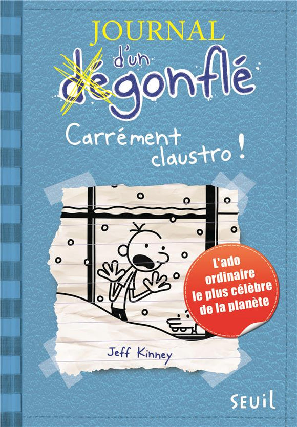 JOURNAL D'UN DEGONFLE - TOME 6 - CARREMENT CLAUSTRO - JOURNAL D'UN DEGONFLE TOME 6